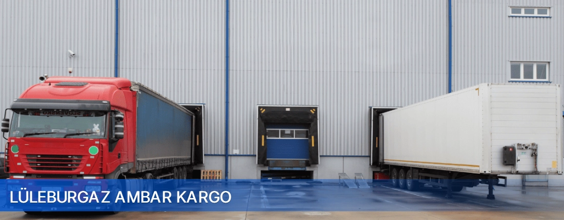 Lüleburgaz Ambar Kargo Lüleburgaz Ambar Kargo